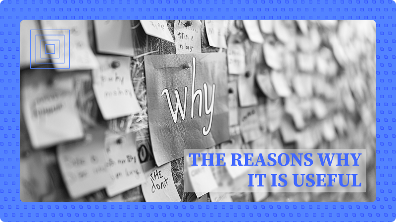 The Reasons Why It is Useful